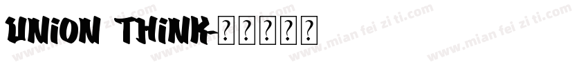 union Think字体转换